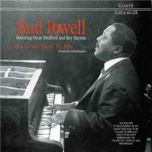 Bud Powell - Lover Come Back To Me Broadcast Performances album flac