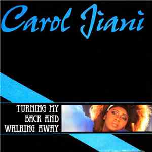 Carol Jiani - Turning My Back And Walking Away album flac