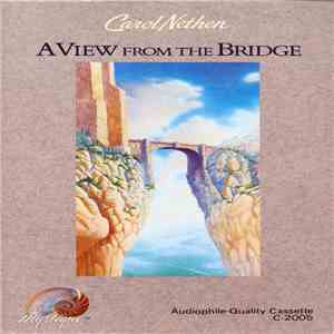 Carol Nethen - A View From The Bridge album flac