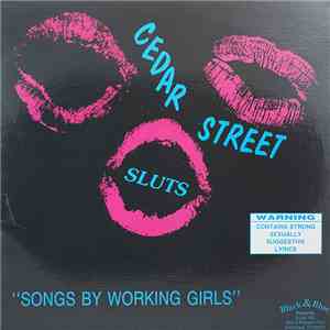 Cedar Street Sluts - Songs By Working Girls album flac