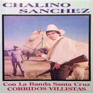 Chalino Sanchez Con La Banda Santa Cruz - Corridos Villistas album flac