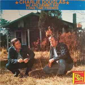 Charlie Douglas - Me And Dammit Ray album flac