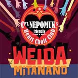Cpt. Nepomuk's Friendly Heart Choir Club - Weida Mitanand album flac