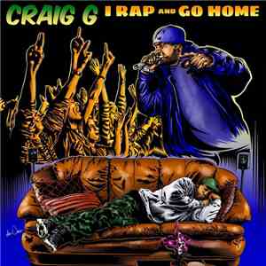 Craig G - I Rap And Go Home album flac