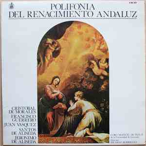 Cristobal de Morales / Francisco Guerrero / Juan Vasquez / Santos de Aliseda / Jeronimo de Aliseda - Coro “Manuel De Falla” , Director/ Ricardo Rodriguez  - Polifonia Del Renacimiento Andaluz album flac