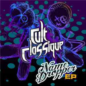 Cult Classique - Name Dropper EP album flac
