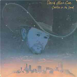 David Allan Coe - Castles In The Sand album flac