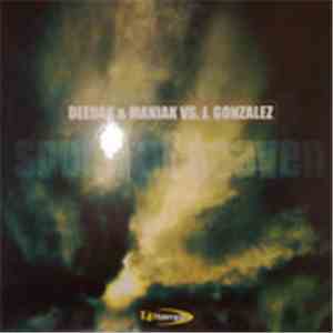 Deedak & Maniak vs. J. Gonzalez - Sound Of Heaven album flac