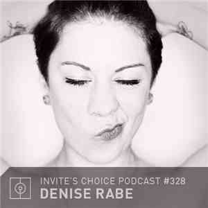 Denise Rabe - Invite's Choice Podcast 328 album flac
