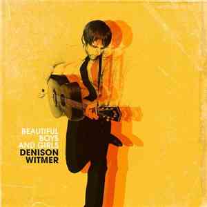 Denison Witmer - Beautiful Boys And Girls album flac