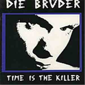 Die Brüder - Time Is The Killer album flac