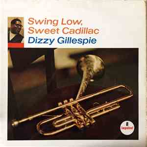 Dizzy Gillespie - Swing Low, Sweet Cadillac album flac