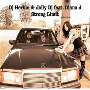 Dj Herbie & Jolly Dj Feat. Diana J - Strong Limit album flac