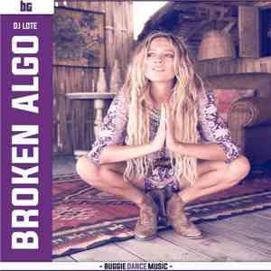 DJ Lote - Broken Algo album flac