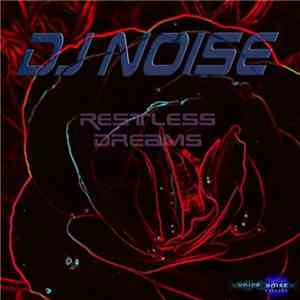 DJ Noise - Restless Dreams album flac