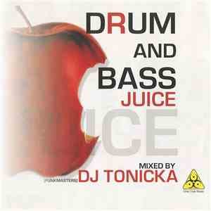 DJ Tonicka - Drum And Bass Juice album flac
