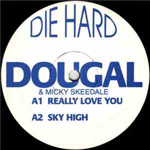 Dougal & Micky Skeedale - Really Love You / Sky High album flac