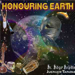 Dr. Didge Dolphin, Juergen Taruna - Honouring Earth album flac