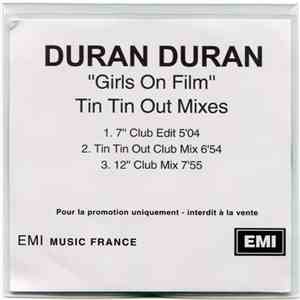Duran Duran - Girls On Film (Tin Tin Out Mixes) album flac