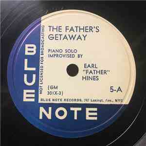 Earl "Father" Hines - The Father's Getaway / Reminiscing At Blue Note album flac