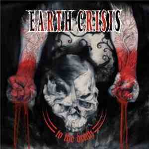 Earth Crisis - To The Death album flac