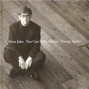 Elton John - You Can Make History (Young Again) album flac