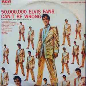 Elvis Presley - 50,000,000 Elvis Fans Can't Be Wrong (Elvis' Gold Records, Vol. 2) album flac