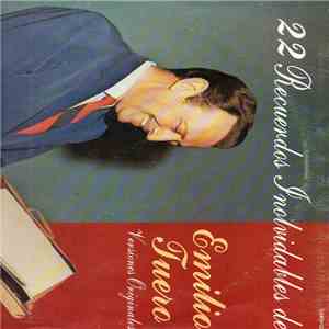 Emilio Tuero - 22 Recuerdos Inolvidables de Emilio Tuero Versiones Originales album flac