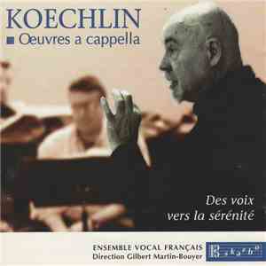 Ensemble Vocal Français , direction Gilbert Martin-Bouyer - Stéphane Bagiau, Alain Bernhard, Luc Berthomieu, Didier Bovay, José Canales, Claire David, Marie Debély, Hélène Denis, Harry Draganoff, Françoise Faidherbe, Colette Hochain, Armelle Humbert, Stép album flac