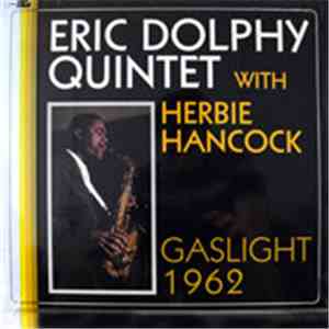 Eric Dolphy Quintet With Herbie Hancock - Gaslight 1962 album flac