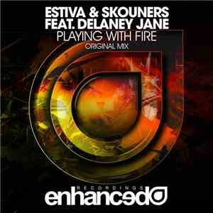 Estiva & Skouners Feat. Delaney Jane - Playing With Fire album flac