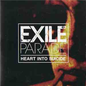 Exile Parade - Heart Into Suicide album flac