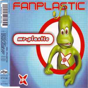 Fanplastic - Mr. Plastic album flac