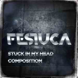 Festuca - Stuck In My Head / Composition album flac