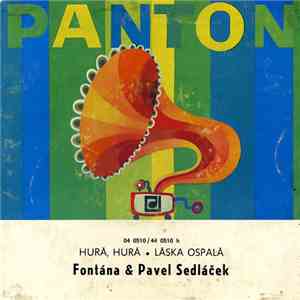 Fontána & Pavel Sedláček - Hurá, Hurá • Láska Ospalá album flac