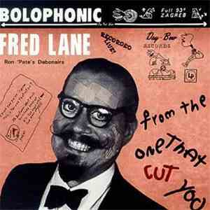 Fred Lane / Ron 'Pate's Debonairs - From The One That Cut You album flac