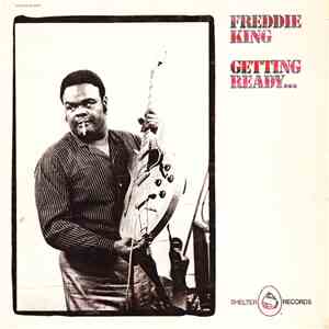 Freddie King - Getting Ready... album flac