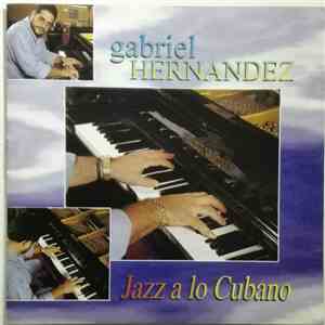 Gabriel Hernández - Jazz A Lo Cubano album flac