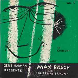 Gene Norman Presents Max Roach And Clifford Brown - In Concert album flac