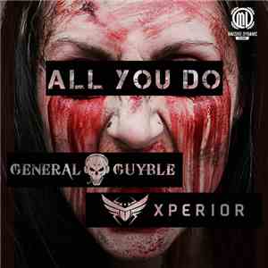 General Guyble & Xperior  - All You Do album flac