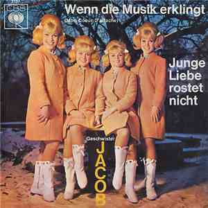 Geschwister Jacob - Wenn Die Musik Erklingt / Junge Liebe Rostet Nicht album flac