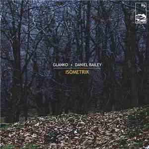 Glanko, Daniel Bailey - Isometrik album flac