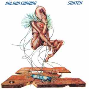 Golden Earring - Switch album flac
