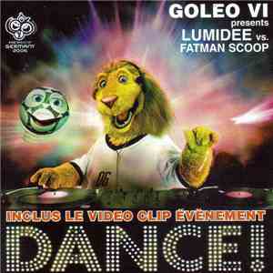Goleo VI Presents Lumidee Vs. Fatman Scoop - Dance ! album flac