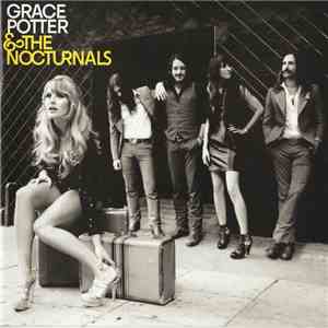Grace Potter & The Nocturnals - Grace Potter & The Nocturnals album flac
