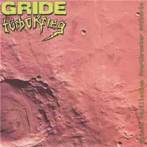 Gride / Türbokrieg - Opioid Oscillation Overthruster Oratorio album flac