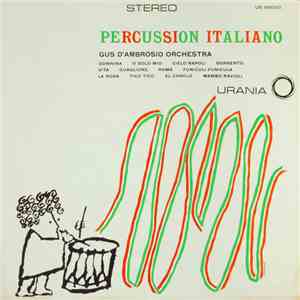 Gus D'Ambrosio Orchestra - Percussion Italiano album flac