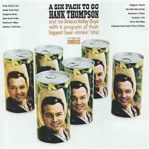 Hank Thompson And His Brazos Valley Boys - A Six Pack To Go album flac