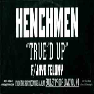 Henchmen - True'd Up album flac