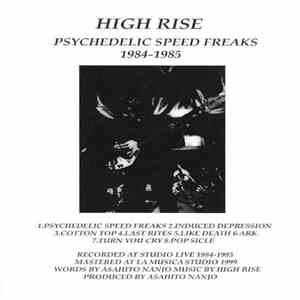 High Rise  - Psychedelic Speed Freaks 1984-1985 album flac